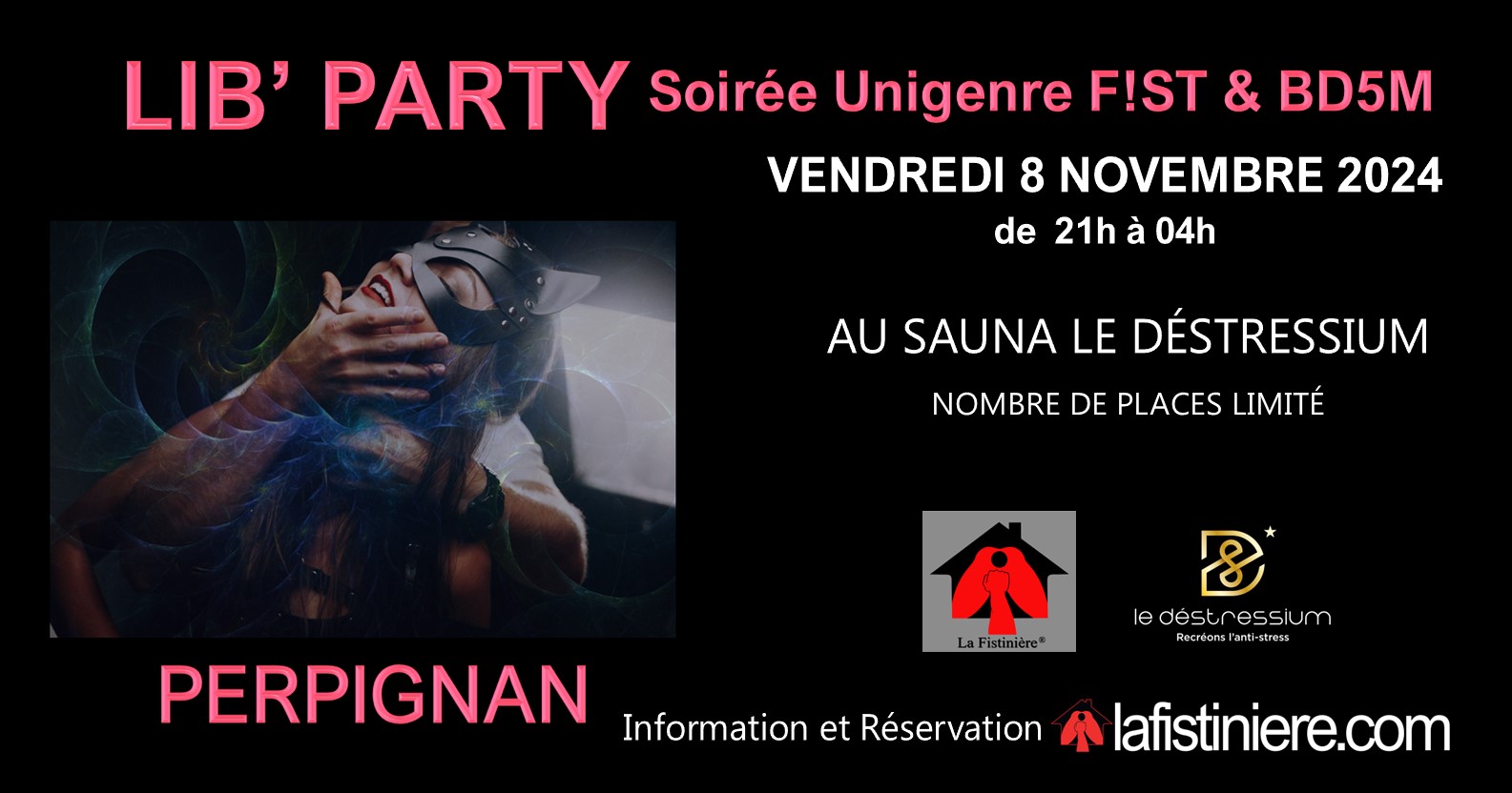 Affiche promotionnelle pour la soirée Lib' Party à Perpignan le 8 novembre 2024, dédiée au f!st & BD5M, avec une image représentant une personne masquée dans un contexte BDSM. L'événement se tiendra au Sauna Le Déstressium avec des places limitées, buffet, et une boisson offerte. Réservation obligatoire.